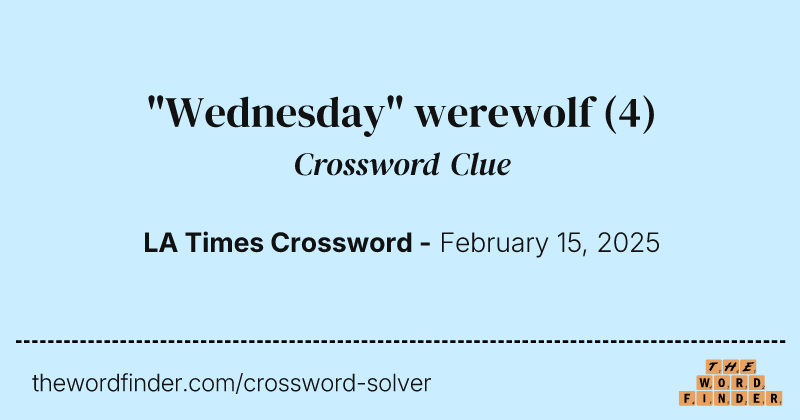 "Wednesday" werewolf crossword clue image