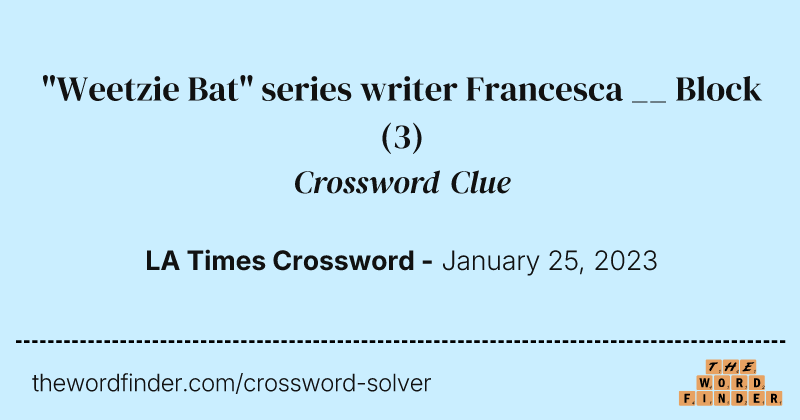 "Weetzie Bat" series writer Francesca __ Block crossword clue image