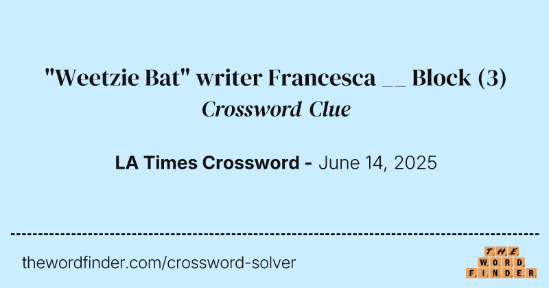 "Weetzie Bat" writer Francesca __ Block crossword clue image