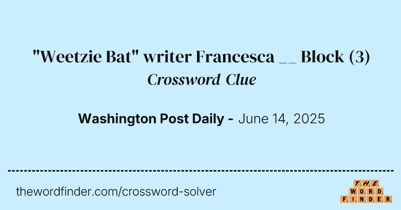 "Weetzie Bat" writer Francesca __ Block crossword clue image