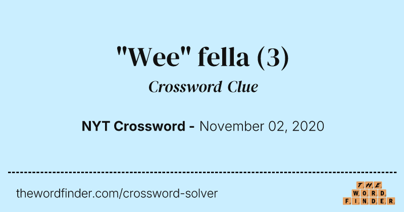 "Wee" fella crossword clue image