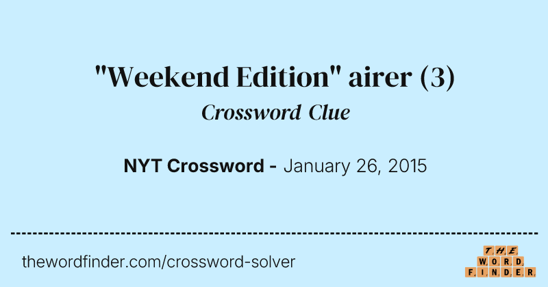 "Weekend Edition" airer crossword clue image