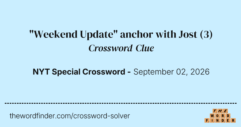 "Weekend Update" anchor with Jost crossword clue image