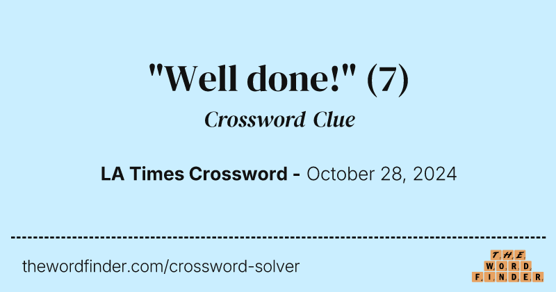"Well done!" crossword clue image