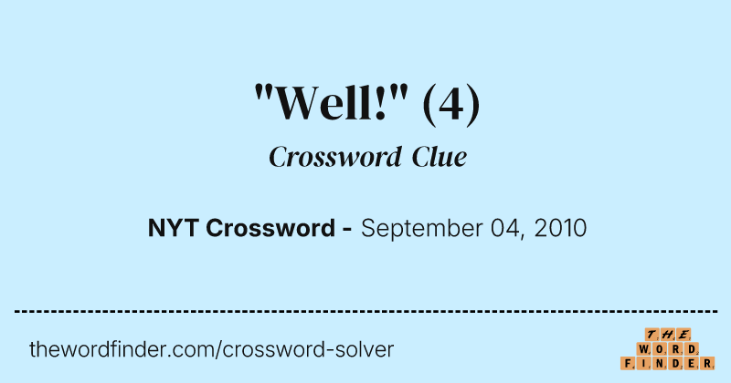 "Well!" crossword clue image