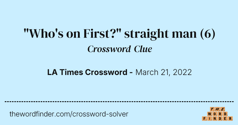 "Who's on First?" straight man crossword clue image