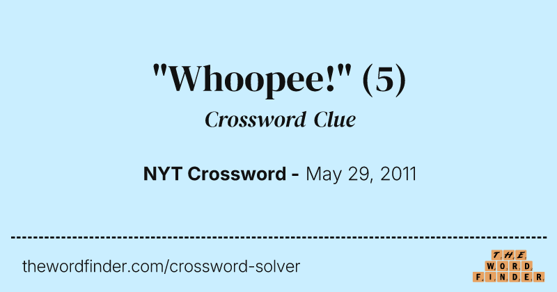 "Whoopee!" crossword clue image