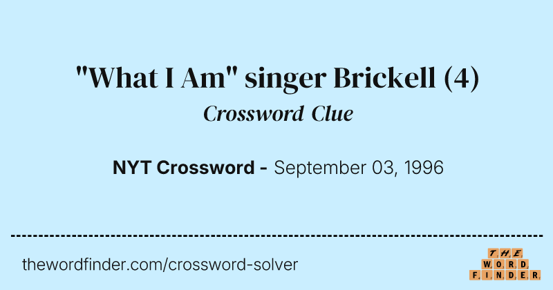 "What I Am" singer Brickell crossword clue image