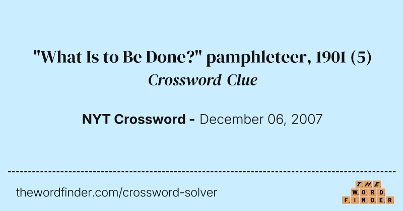 "What Is to Be Done?" pamphleteer, 1901 crossword clue image