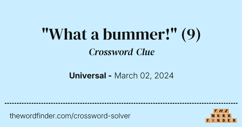 "What a bummer!" crossword clue image