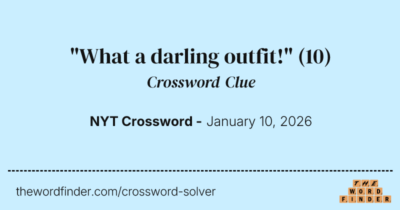 "What a darling outfit!" crossword clue image