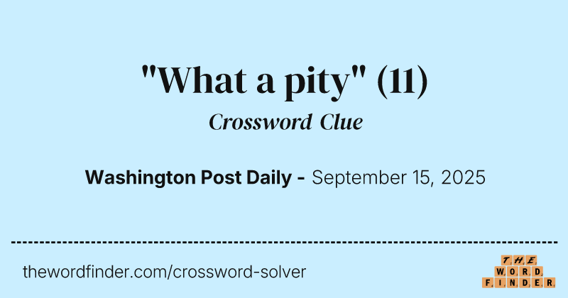 "What a pity" crossword clue image