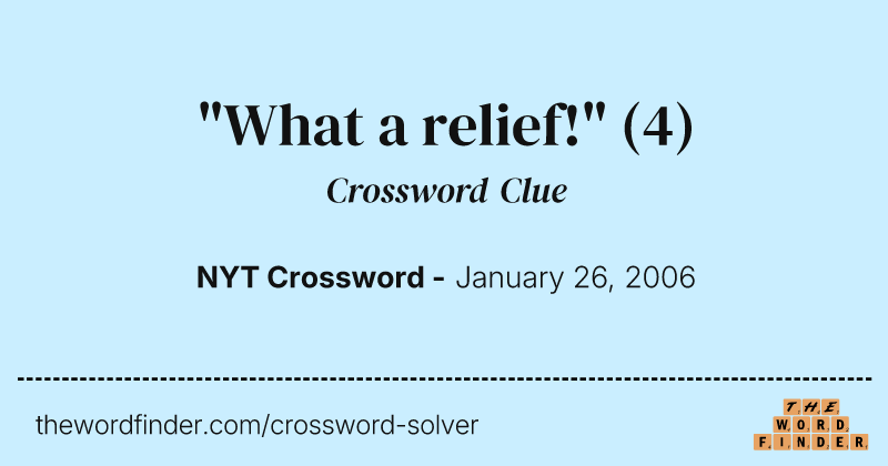"What a relief!" crossword clue image