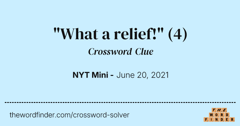 "What a relief!" crossword clue image