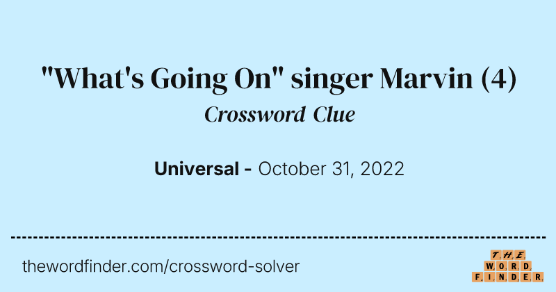 "What's Going On" singer Marvin crossword clue image