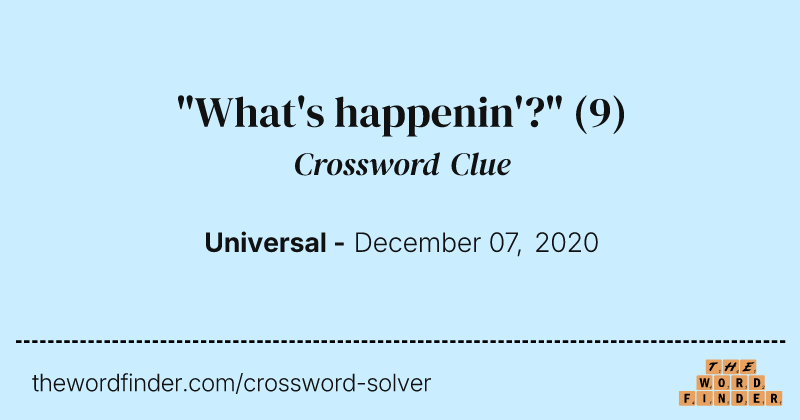 "What's happenin'?" crossword clue image
