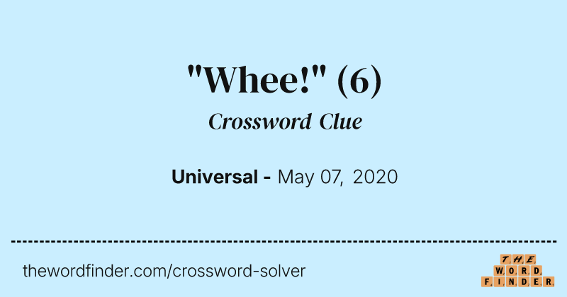 "Whee!" crossword clue image