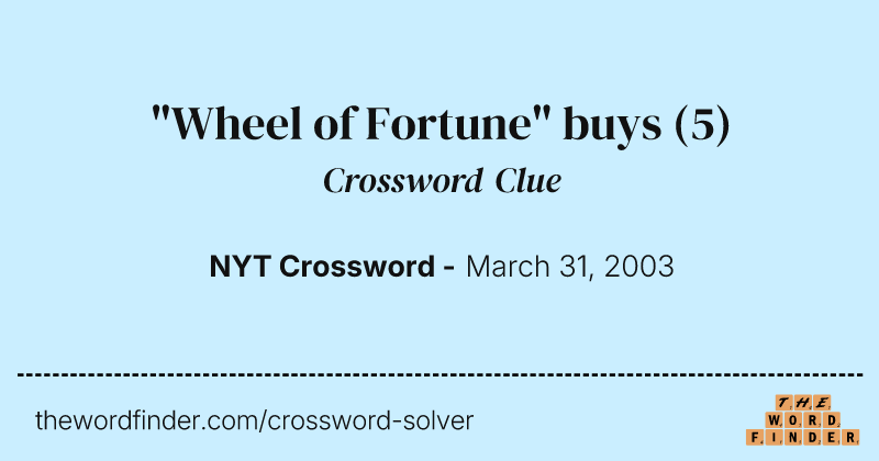 "Wheel of Fortune" buys crossword clue image