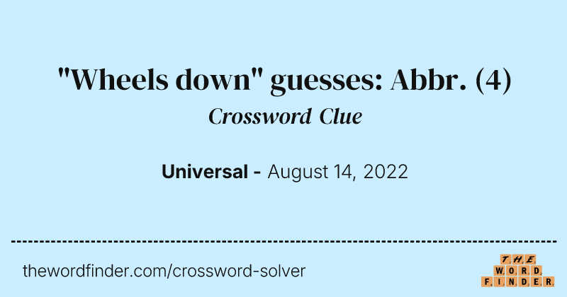 "Wheels down" guesses: Abbr. crossword clue image