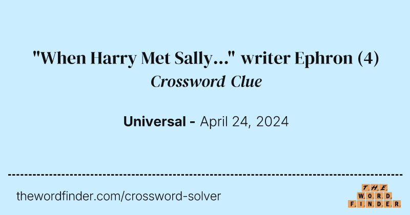 "When Harry Met Sally..." writer Ephron crossword clue image