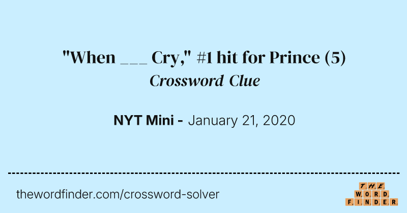 "When ___ Cry," #1 hit for Prince crossword clue image