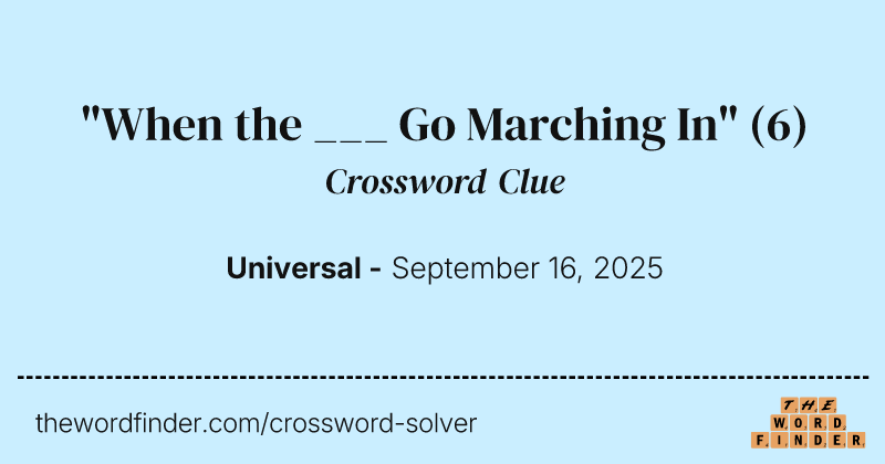 "When the ___ Go Marching In" crossword clue image