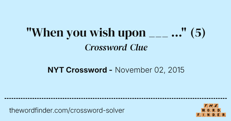 "When you wish upon ___ ..." crossword clue image