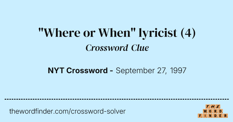 "Where or When" lyricist crossword clue image