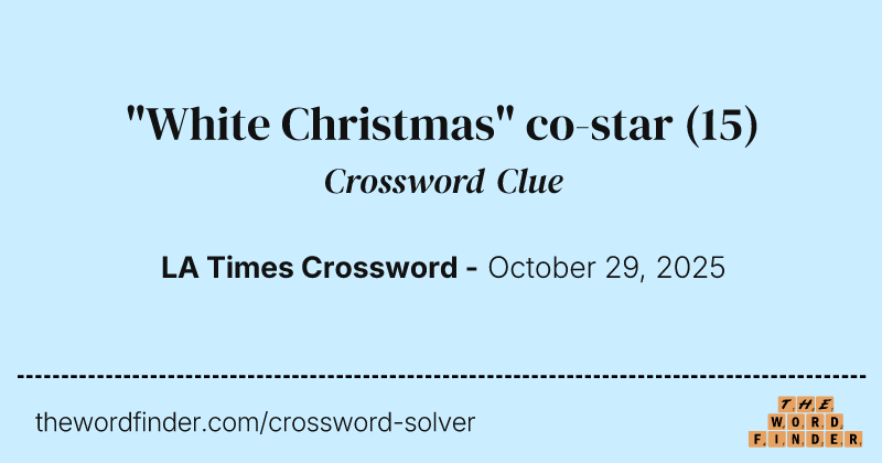 "White Christmas" co-star crossword clue image