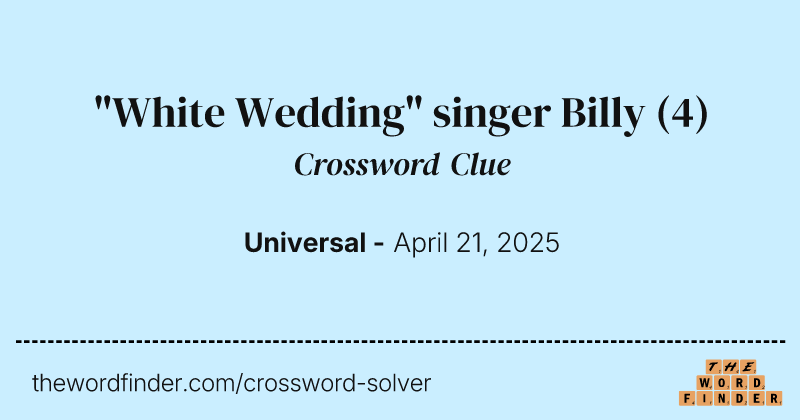 "White Wedding" singer Billy crossword clue image