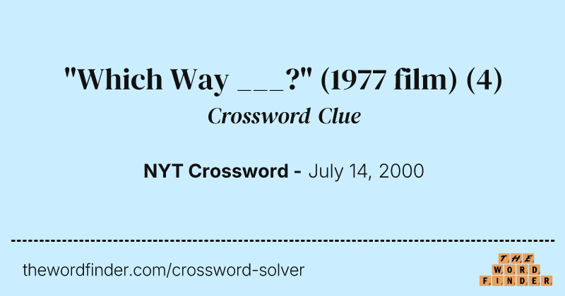 "Which Way ___?" (1977 film) crossword clue image