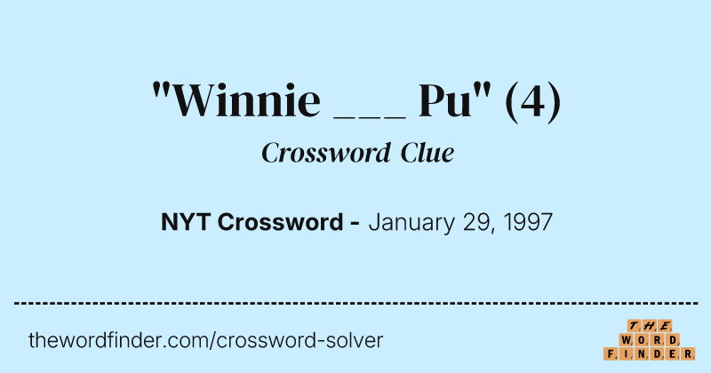 "Winnie ___ Pu" crossword clue image