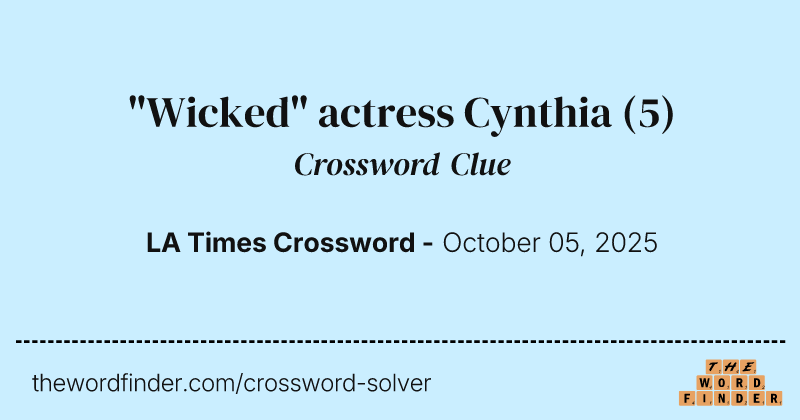 "Wicked" actress Cynthia crossword clue image
