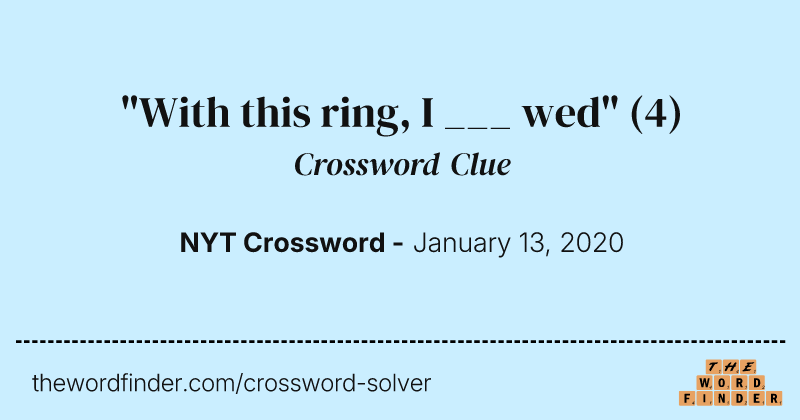 "With this ring, I ___ wed" crossword clue image