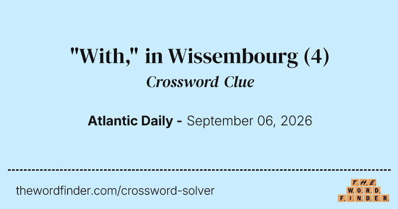 "With," in Wissembourg crossword clue image