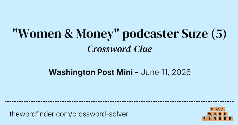 "Women & Money" podcaster Suze crossword clue image