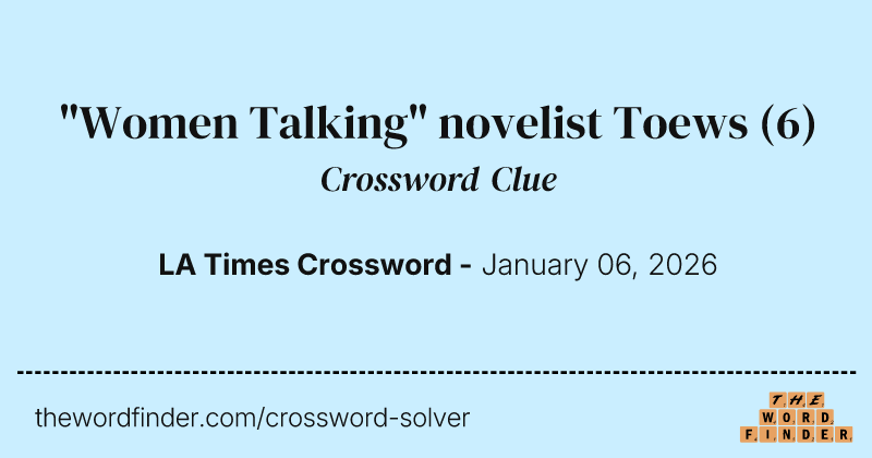 "Women Talking" novelist Toews crossword clue image