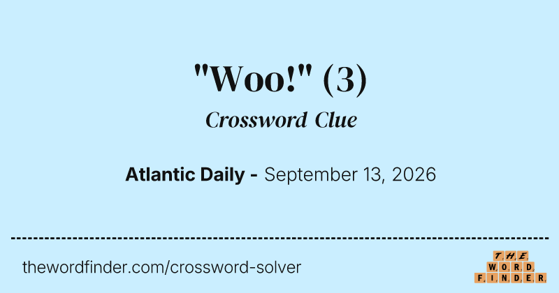 "Woo!" crossword clue image