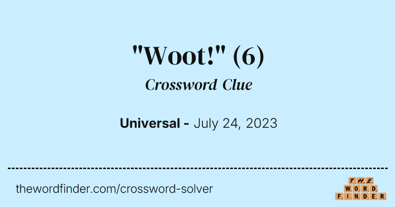 "Woot!" crossword clue image