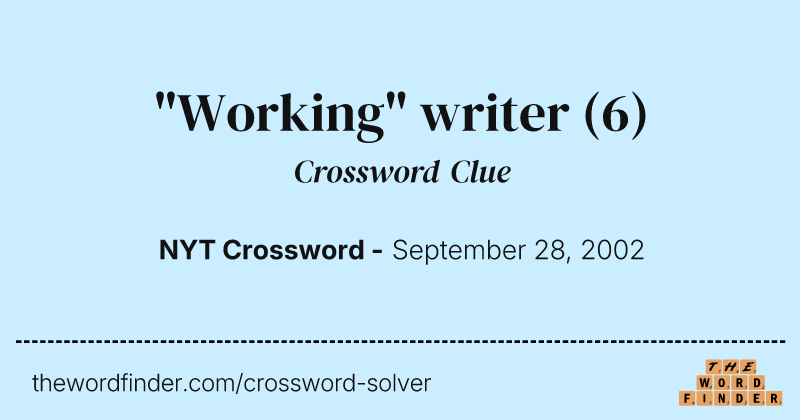 "Working" writer crossword clue image