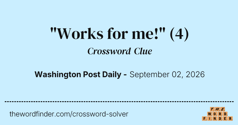 "Works for me!" crossword clue image