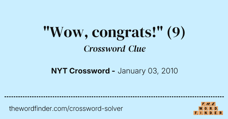 "Wow, congrats!" crossword clue image
