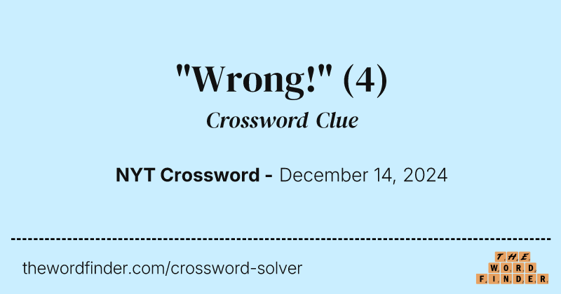 "Wrong!" crossword clue image