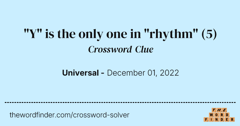 "Y" is the only one in "rhythm" crossword clue image