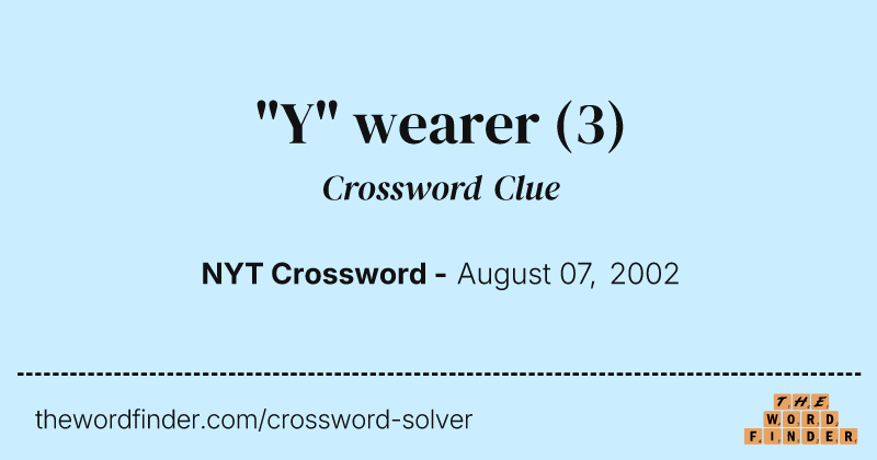 "Y" wearer crossword clue image