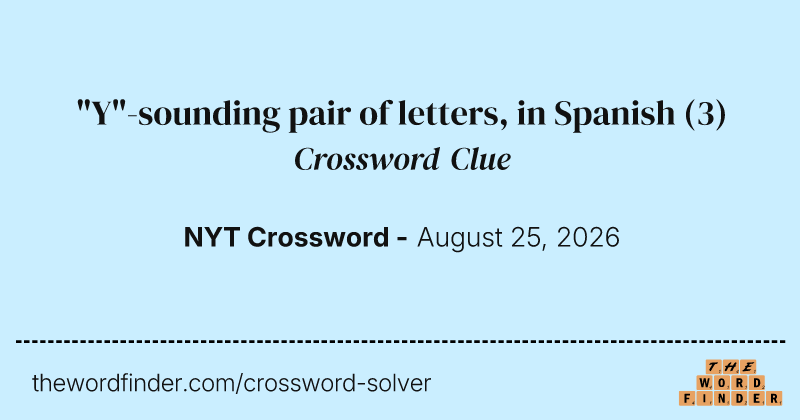 "Y"-sounding pair of letters, in Spanish crossword clue image