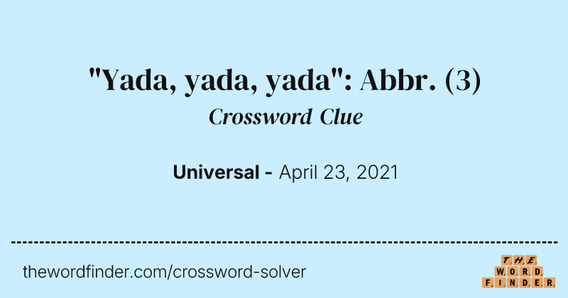 "Yada, yada, yada": Abbr. crossword clue image