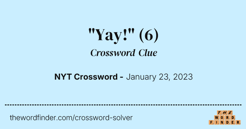 "Yay!" crossword clue image