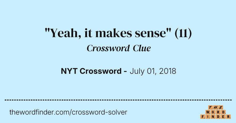 "Yeah, it makes sense" crossword clue image