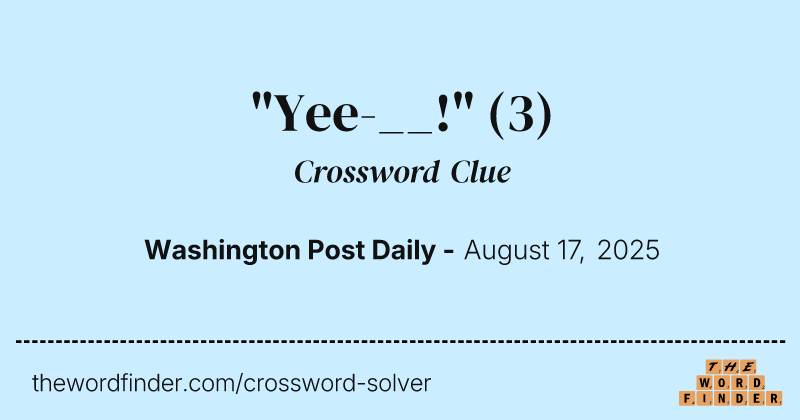 "Yee-__!" crossword clue image